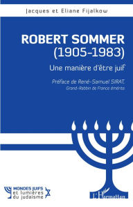 Title: Robert Sommer (1905-1983): Une manière d'être juif, Author: Jacques Fijalkow