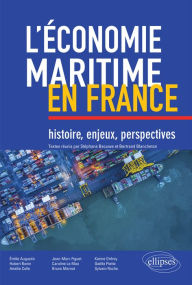 Title: L'économie maritime en France : histoire, enjeux, perspectives, Author: Bertrand Blancheton