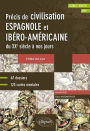 Espagnol. Précis de civilisation espagnole et ibéro-américaine du XXe siècle à nos jours avec cartes mentales . B2-C1 . 2e édition mise à jour
