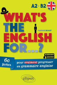 Title: What's the english for...?, Author: Fabienne Boulet