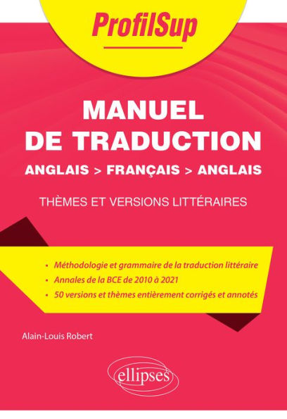 Manuel de traduction - Anglais > français > anglais: Thèmes et versions littéraires