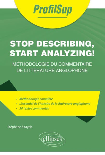 Stop describing, start analyzing ! Méthodologie du commentaire de littérature anglophone
