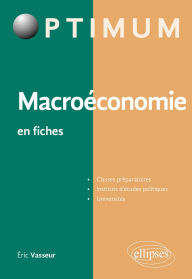 Title: Macroéconomie en fiches - Rappels de cours et exercices corrigés, Author: Éric Vasseur