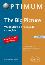 Title: The Big Picture - 6e édition, Author: Jean Max Thomson