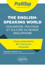 The English-Speaking World: Civilisation, politique et culture du monde anglophone