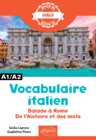 Title: Vocabulaire italien: Balade à Rome. De l'histoire et des mots, Author: Giulia Capraro