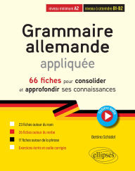 Title: Grammaire allemande appliquée de A2 vers B1-B2.: 66 fiches pour consolider et approfondir ses connaissances, Author: Bettina Schödel