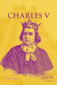 Title: Charles V: Le roi sage, Author: Christine Duthoit
