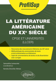 Title: La littérature américaine du XXe siècle: CPGE et universités (LLCER), Author: Samantha Lemeunier