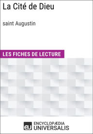 Title: La Cité de Dieu de Saint Augustin: Les Fiches de lecture d'Universalis, Author: Encyclopaedia Universalis
