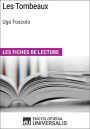 Les Tombeaux d'Ugo Foscolo: Les Fiches de lecture d'Universalis