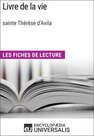 Title: Livre de la vie de sainte Thérèse d'Avila: Les Fiches de lecture d'Universalis, Author: Encyclopaedia Universalis