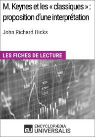 Title: M. Keynes et les « classiques » : proposition d'une interprétation de John Richard Hicks: Les Fiches de lecture d'Universalis, Author: Encyclopaedia Universalis