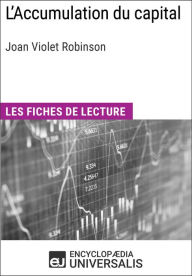 Title: L'Accumulation du capital de Joan Violet Robinson: Les Fiches de lecture d'Universalis, Author: Encyclopaedia Universalis