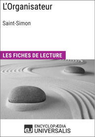 Title: L'Organisateur de Saint-Simon: Les Fiches de lecture d'Universalis, Author: Encyclopaedia Universalis