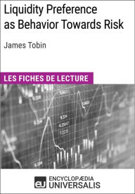 Title: Liquidity Preference as Behavior Towards Risk de James Tobin: Les Fiches de lecture d'Universalis, Author: Encyclopaedia Universalis