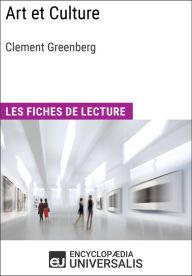 Title: Art et Culture de Clement Greenberg: Les Fiches de lecture d'Universalis, Author: Encyclopaedia Universalis