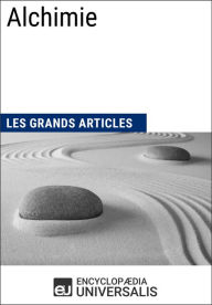 Title: Alchimie: Les Grands Articles d'Universalis, Author: Encyclopaedia Universalis