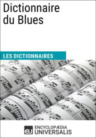 Title: Dictionnaire du Blues: Les Dictionnaires d'Universalis, Author: Encyclopaedia Universalis