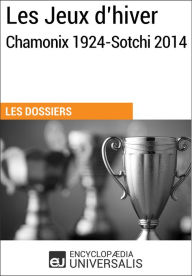 Title: Les Jeux d'hiver, Chamonix 1924-Sotchi 2014: Les Dossiers d'Universalis, Author: Encyclopaedia Universalis