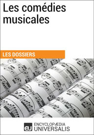 Title: Les comédies musicales: Les Dossiers d'Universalis, Author: Encyclopaedia Universalis