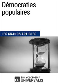 Title: Démocraties populaires: Les Grands Articles d'Universalis, Author: Encyclopaedia Universalis