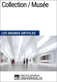 Title: Collection / Musée: Les Grands Articles d'Universalis, Author: Encyclopaedia Universalis