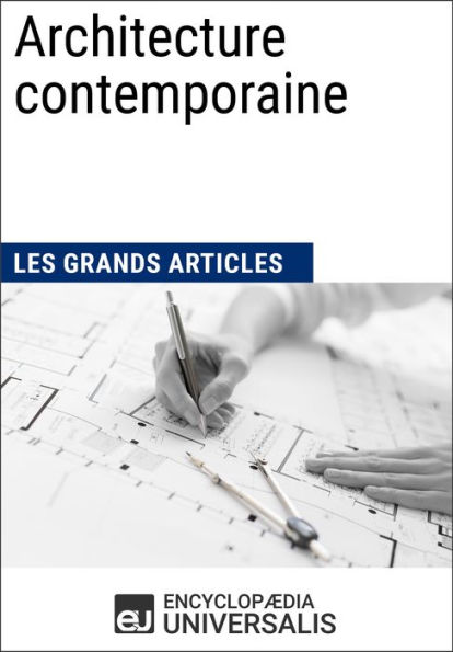 Architecture contemporaine: Les Grands Articles d'Universalis