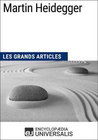 Title: Martin Heidegger: Les Grands Articles d'Universalis, Author: Encyclopaedia Universalis