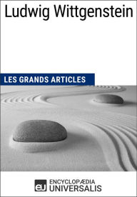 Title: Ludwig Wittgenstein: Les Grands Articles d'Universalis, Author: Encyclopaedia Universalis