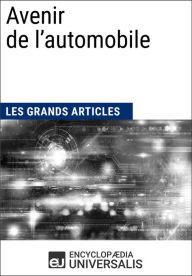 Title: Avenir de l'automobile: Les Grands Articles d'Universalis, Author: Encyclopaedia Universalis