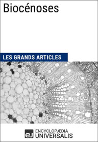 Title: Biocénoses: Les Grands Articles d'Universalis, Author: Encyclopaedia Universalis