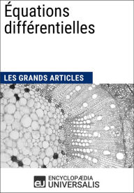 Title: Équations différentielles: Les Grands Articles d'Universalis, Author: Encyclopaedia Universalis