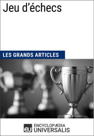 Title: Jeu d'échecs: Les Grands Articles d'Universalis, Author: Encyclopaedia Universalis