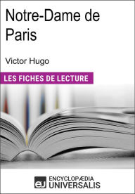 Title: Notre-Dame de Paris de Victor Hugo: Les Fiches de lecture d'Universalis, Author: Encyclopaedia Universalis