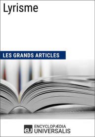Title: Lyrisme: Les Grands Articles d'Universalis, Author: Encyclopaedia Universalis
