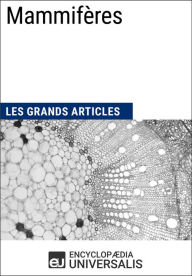 Title: Mammifères: Les Grands Articles d'Universalis, Author: Encyclopaedia Universalis