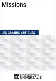 Title: Missions: Les Grands Articles d'Universalis, Author: Encyclopaedia Universalis