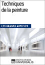 Techniques de la peinture: Les Grands Articles d'Universalis