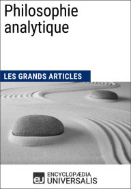 Title: Philosophie analytique: Les Grands Articles d'Universalis, Author: Encyclopaedia Universalis