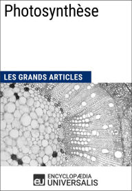 Title: Photosynthèse: Les Grands Articles d'Universalis, Author: Encyclopaedia Universalis
