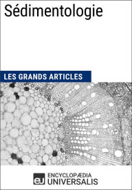 Title: Sédimentologie: Les Grands Articles d'Universalis, Author: Encyclopaedia Universalis