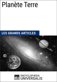 Title: Planète Terre: Les Grands Articles d'Universalis, Author: Encyclopaedia Universalis