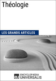 Title: Théologie: Les Grands Articles d'Universalis, Author: Encyclopaedia Universalis