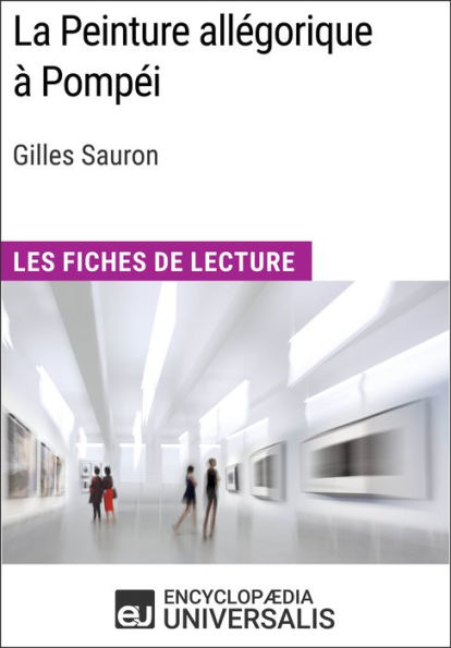 La Peinture allégorique à Pompéi de Gilles Sauron: Les Fiches de Lecture d'Universalis