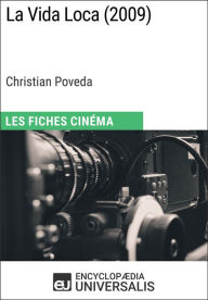 Title: La Vida Loca de Christian Poveda: Les Fiches Cinéma d'Universalis, Author: Encyclopaedia Universalis