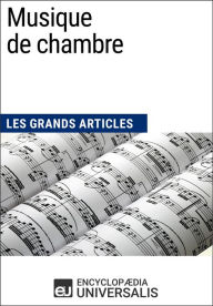 Title: Musique de chambre: Les Grands Articles d'Universalis, Author: Encyclopaedia Universalis