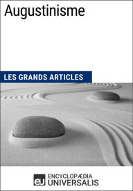 Title: Augustinisme: Les Grands Articles d'Universalis, Author: Encyclopaedia Universalis