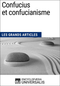 Title: Confucius et confucianisme: Les Grands Articles d'Universalis, Author: Encyclopaedia Universalis