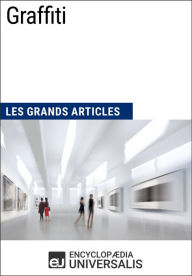 Title: Graffiti: Les Grands Articles d'Universalis, Author: Encyclopaedia Universalis